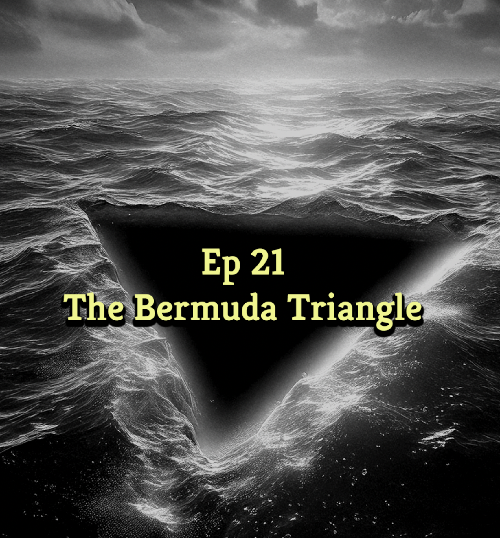 Ep 21- The Bermuda&nbsp;Triangle